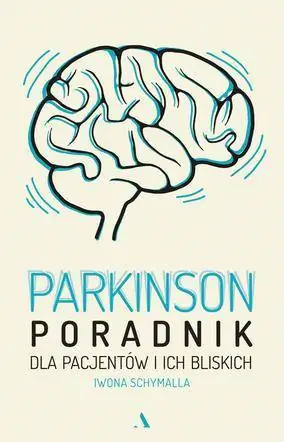 Паркинсон. Руководство для пациентов и их родственников Паркинсон. Руководство для пациентов и их родственников