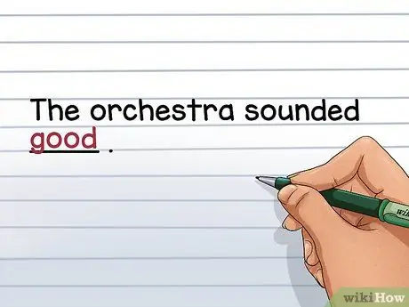 Используйте "плохо" или "плохо" и "хорошо" или "хорошо" Шаг 7