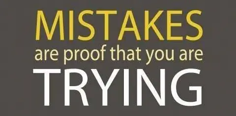 ошибки - это доказательство того, что ты пытаешься