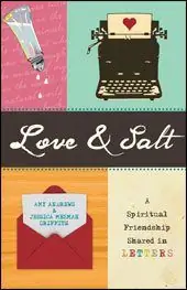 Love & S alt: A Q&A с Эми Эндрюс и Джессикой Месман Гриффит