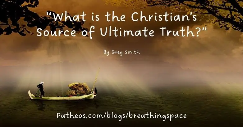 Каков христианский Источник Абсолютной Истины?