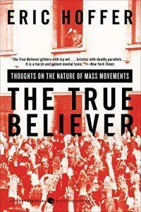 https://www.amazon.com/True-Believer-Thoughts-Movements-Perennial/dp/0060505915/ref=sr_1_1?s=books&ie=UTF8&qid=1459775036&sr=1-1&keywords=the+true+believer+by+hoffer