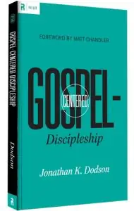 евангелие-центрированное-ученичество-джонатан-додсон-книга-обложка